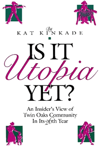 Is It Utopia Yet? by Kat Kinkade